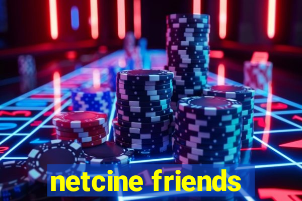 netcine friends